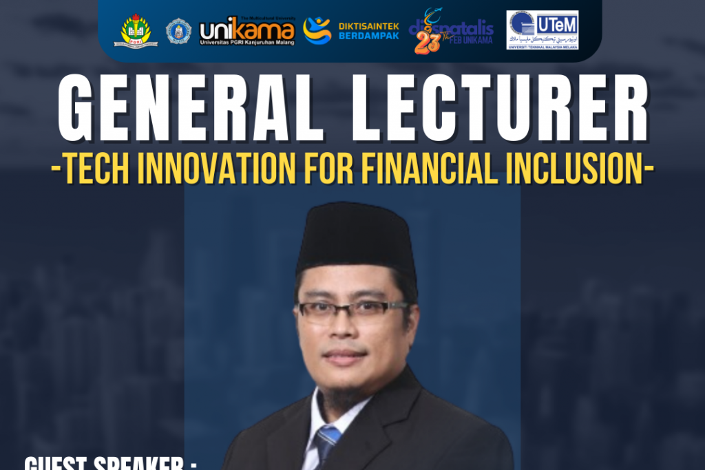 Kolaborasi Internasional : General Lecturer: "Tech Innovation for Financial Inclusion: Empowering SMEs and Micro-Entrepreneurs Through Digital Finance" FEB Unikama dengan Universiti Teknikal Malaysia Melaka (UTeM)